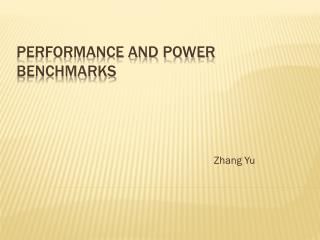 Performance and Power Benchmarks