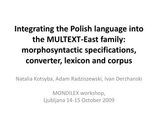 Natalia Kotsyba , Adam Radziszewski, Ivan Derzhanski MONDILEX workshop ,