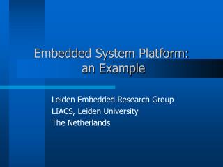 Embedded System Platform: an Example