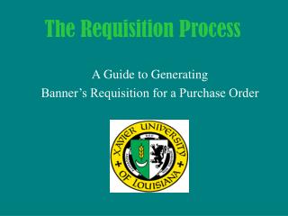The Requisition Process