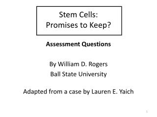 Stem Cells: Promises to Keep?