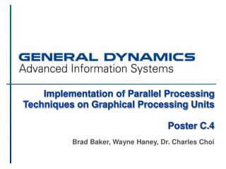 Implementation of Parallel Processing Techniques on Graphical Processing Units Poster C.4