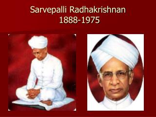 Sarvepalli Radhakrishnan 1888-1975