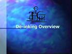 De-inking Overview