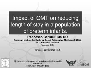 Impact of OMT on reducing length of stay in a population of preterm infants.