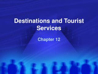 Destinations and Tourist Services