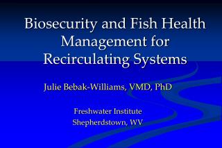 Biosecurity and Fish Health Management for Recirculating Systems