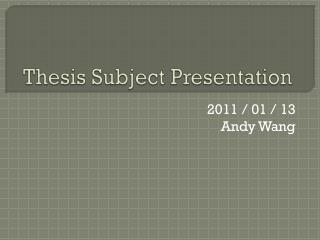 Thesis Subject Presentation