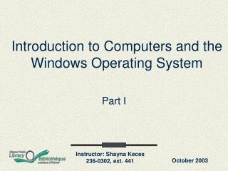 Introduction to Computers and the Windows Operating System