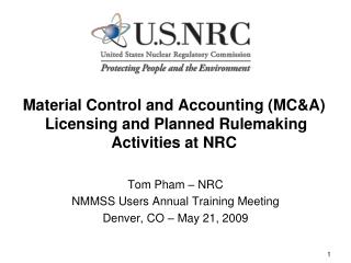 Material Control and Accounting (MC&amp;A) Licensing and Planned Rulemaking Activities at NRC