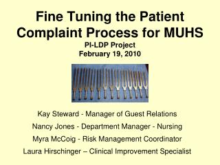 Fine Tuning the Patient Complaint Process for MUHS PI-LDP Project February 19, 2010