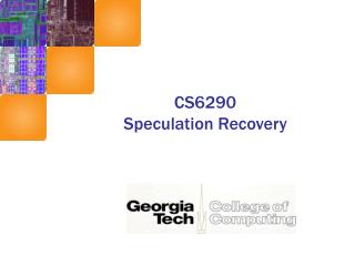 CS6290 Speculation Recovery