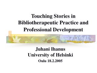Touching Stories in Bibliotherapeutic Practice and Professional Development