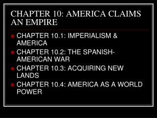 CHAPTER 10: AMERICA CLAIMS AN EMPIRE