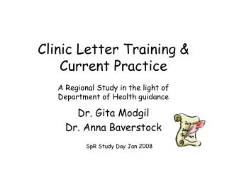Dr. Gita Modgil Dr. Anna Baverstock