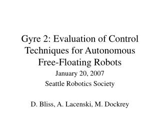 Gyre 2: Evaluation of Control Techniques for Autonomous Free-Floating Robots