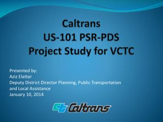 Caltrans US-101 PSR-PDS Project Study for VCTC