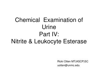 Chemical Examination of Urine Part IV: Nitrite &amp; Leukocyte Esterase