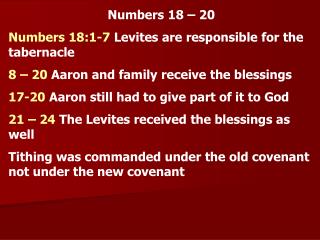 Numbers 18 – 20 Numbers 18:1-7 Levites are responsible for the tabernacle
