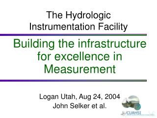 The Hydrologic Instrumentation Facility