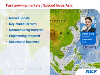 Fast growing markets / Special focus Asia