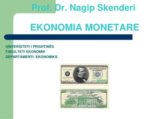Prof. Dr. Nagip Skenderi EKONOMIA MONETARE