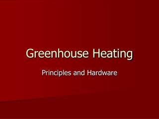 Greenhouse Heating