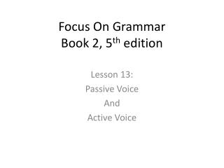 Focus On Grammar Book 2, 5 th edition
