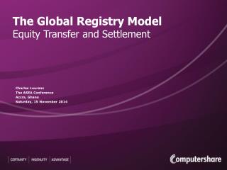 The Global Registry Model Equity Transfer and Settlement