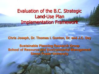 Evaluation of the B.C. Strategic Land-Use Plan Implementation Framework