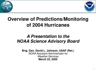 Brig. Gen. David L. Johnson, USAF (Ret.) NOAA Assistant Administrator for Weather Services