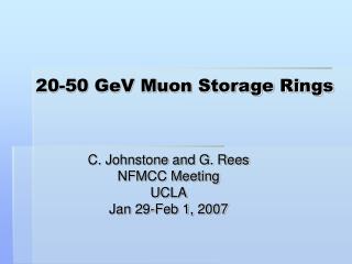 20-50 GeV Muon Storage Rings