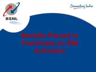 Benefits Passed to Franchisee on SIM Activation