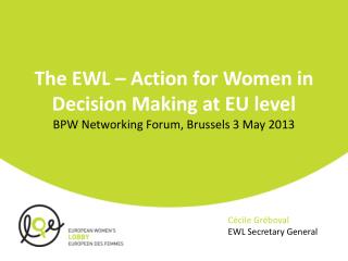 The EWL – Action for Women in Decision Making at EU level