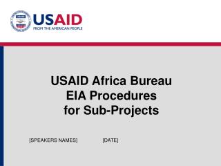 USAID Africa Bureau EIA Procedures for Sub-Projects
