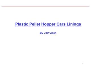 Plastic Pellet Hopper Cars Linings By Cory Allen