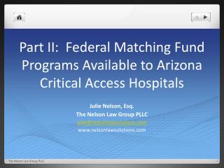 Part II: Federal Matching Fund Programs Available to Arizona Critical Access Hospitals