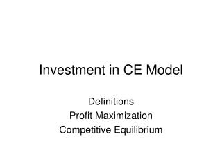 Investment in CE Model