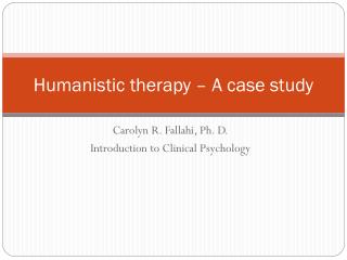 Humanistic therapy – A case study