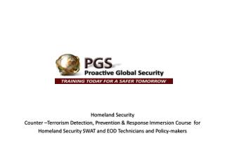 Homeland Security Counter –Terrorism Detection, Prevention &amp; Response Immersion Course for