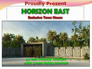 HORIZON EAST Exclusive Town House