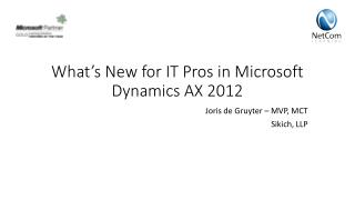 What’s New for IT Pros in Microsoft Dynamics AX 2012