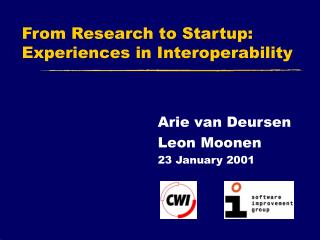 From Research to Startup: Experiences in Interoperability