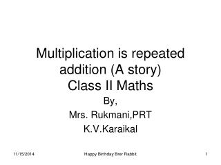 Multiplication is repeated addition (A story) Class II Maths