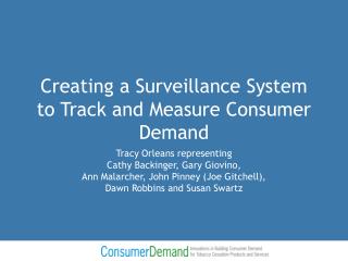 Creating a Surveillance System to Track and Measure Consumer Demand