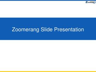 Zoomerang Slide Presentation