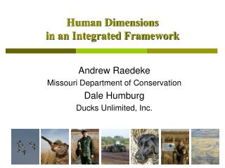Human Dimensions in an Integrated Framework