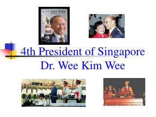4th President of Singapore Dr. Wee Kim Wee