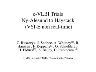 e-VLBI Trials Ny-Alesund to Haystack (VSI-E non real-time)