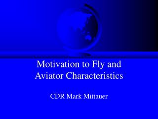 Motivation to Fly and Aviator Characteristics